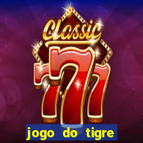 jogo do tigre gratis teste